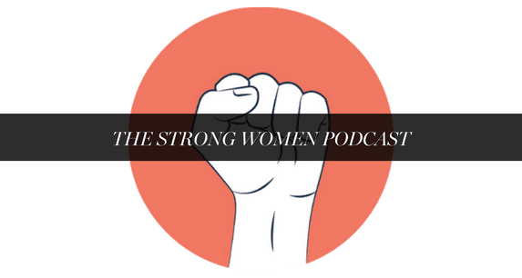 STRONG WOMEN PODCAST